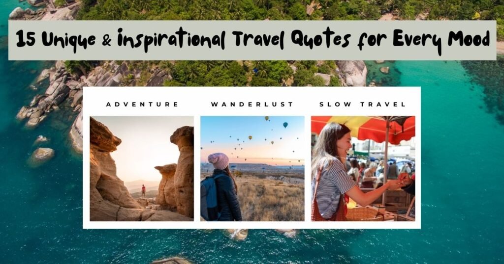 15 Unique & Inspirational Travel Quotes | Wandering Permit